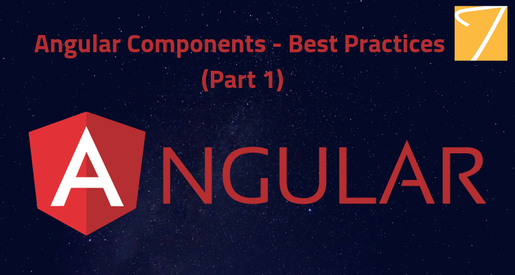 Angular Components – Best Practices (Part 1)